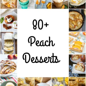 I've compiled over 80 peach dessert recipes featuring the fruit in cakes, cupcakes, cheesecakes, cookies, ice cream, pies and more for National Peach Month.