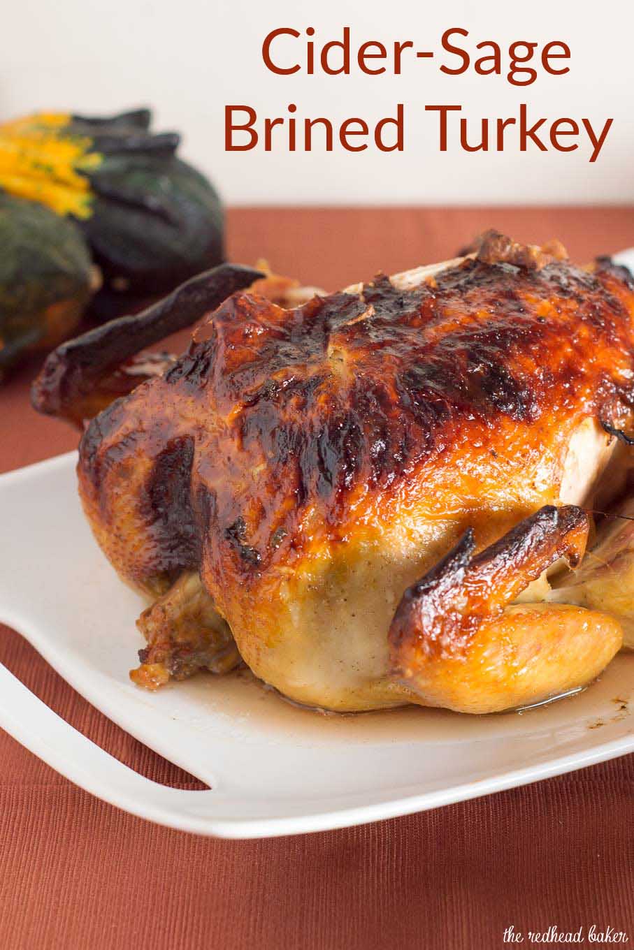 Cider-sage brined turkey has delicious fall flavor, making it the perfect Thanksgiving bird. The brine ensures the turkey stays moist, and sage compound butter crisps the skin. 